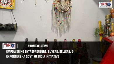 Photo of #TRNExclusive Empowering Entrepreneurs, Buyers, Sellers, & Exporters – A Govt. of India Initiative